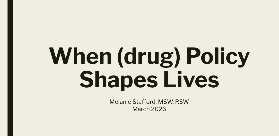 Presentation slide: When (drug) Policy Shapes Lives